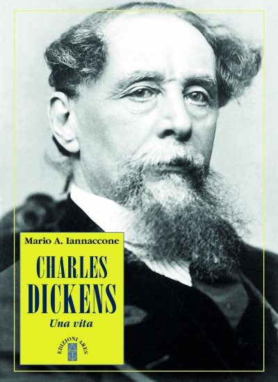 Iannaccone Mario Arturo Charles Dickens Una vita